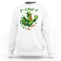 F Caw F Drunk Irish Chicken Sweatshirt Funny St Patricks Day Gift