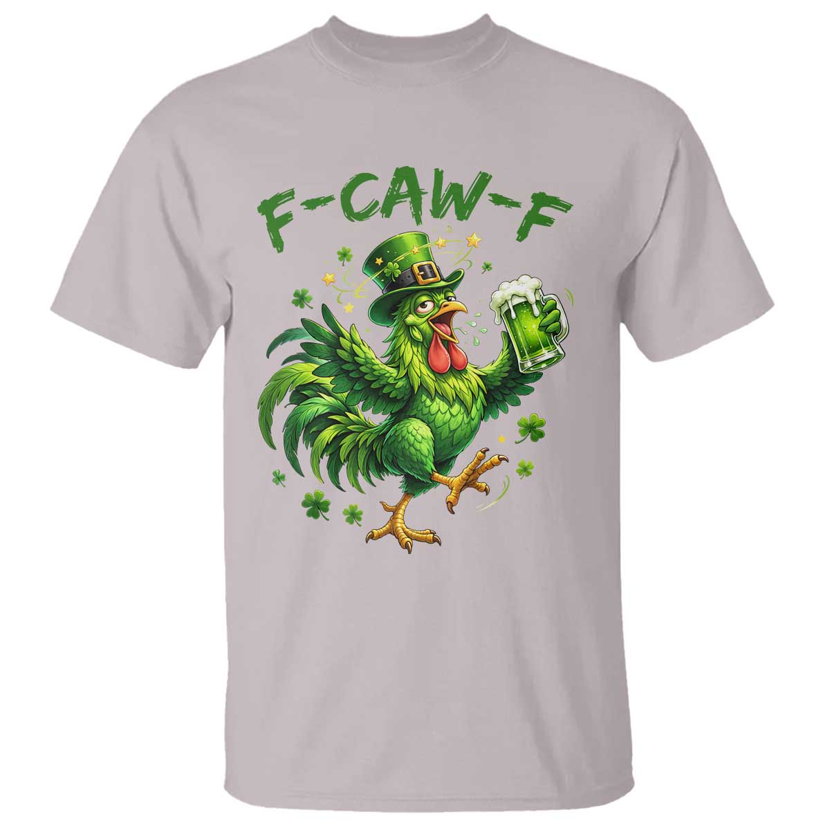 F Caw F Drunk Irish Chicken T Shirt Funny St Patricks Day Gift