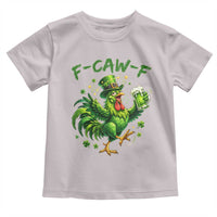 F Caw F Drunk Irish Chicken Toddler T Shirt Funny St Patricks Day Gift