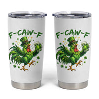 F Caw F Drunk Irish Chicken Tumbler Cup Funny St Patricks Day Gift