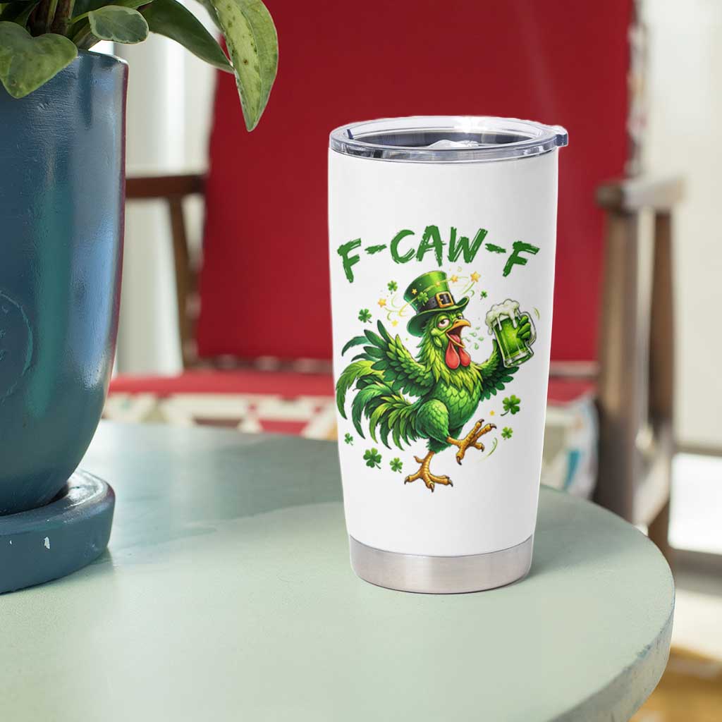 F Caw F Drunk Irish Chicken Tumbler Cup Funny St Patricks Day Gift