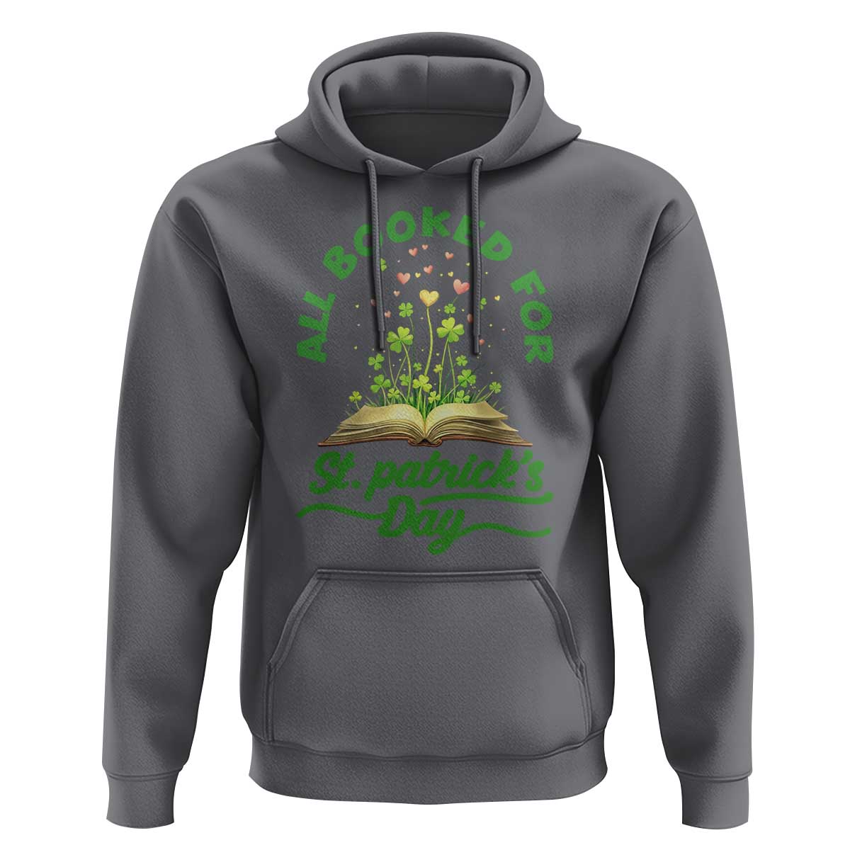 All Booked For St Patricks Day Hoodie Irish Reader Gift