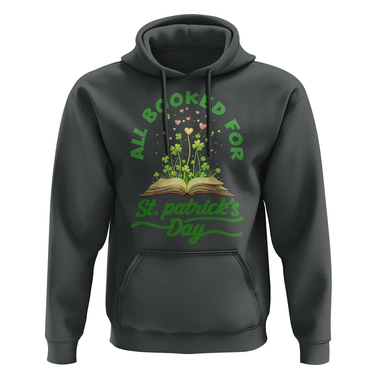 All Booked For St Patricks Day Hoodie Irish Reader Gift