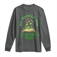 All Booked For St Patricks Day Long Sleeve Shirt Irish Reader Gift