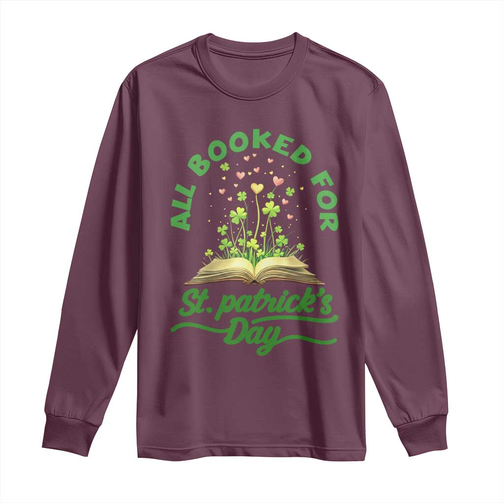 All Booked For St Patricks Day Long Sleeve Shirt Irish Reader Gift