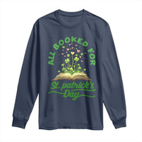 All Booked For St Patricks Day Long Sleeve Shirt Irish Reader Gift