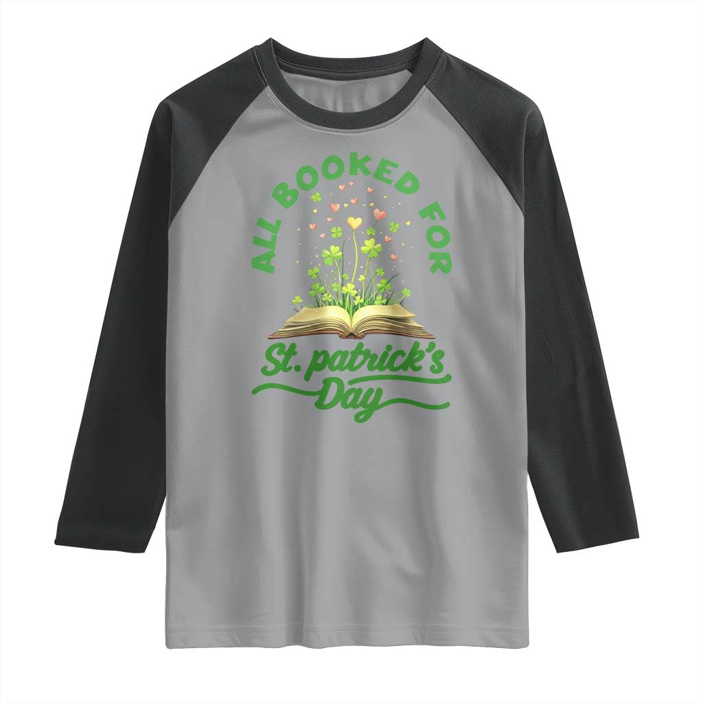 All Booked For St Patricks Day Raglan Shirt Irish Reader Gift