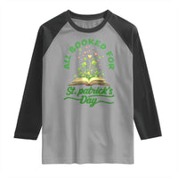 All Booked For St Patricks Day Raglan Shirt Irish Reader Gift