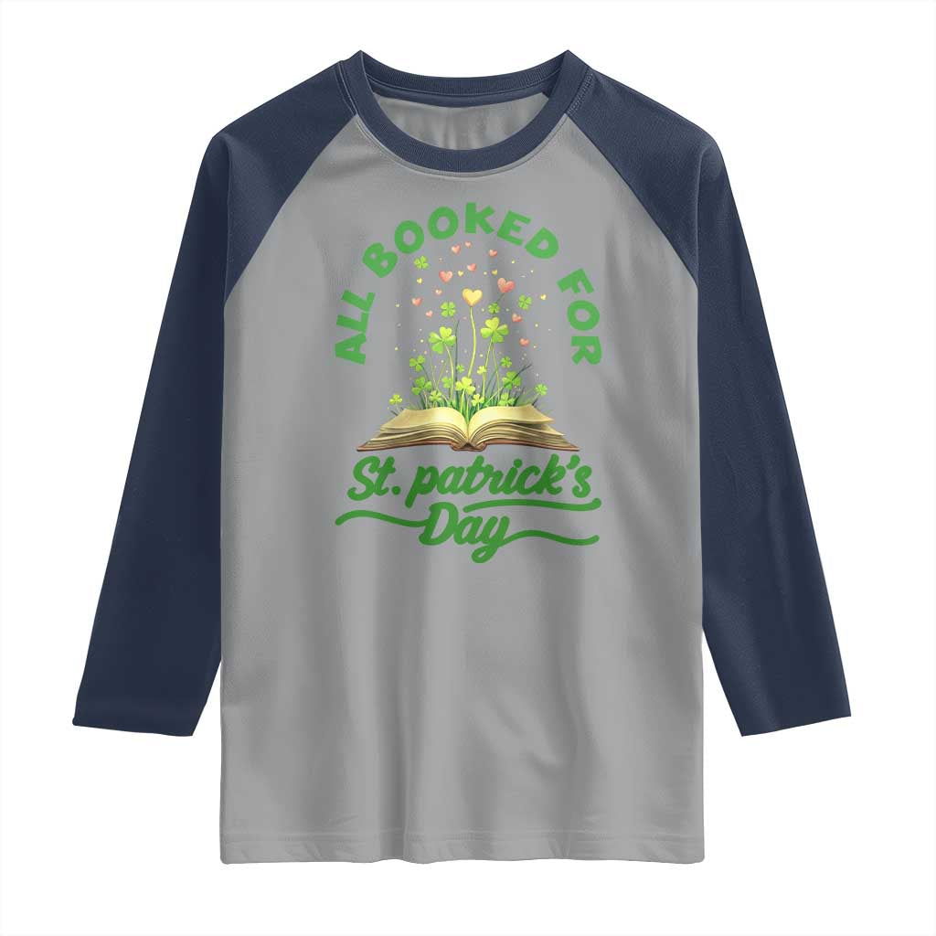 All Booked For St Patricks Day Raglan Shirt Irish Reader Gift