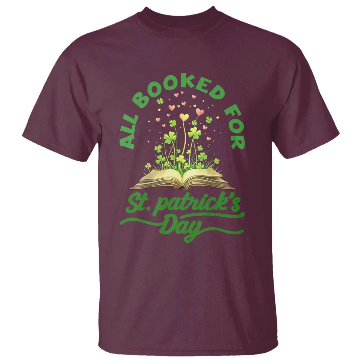 All Booked For St Patricks Day T Shirt Irish Reader Gift