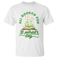 All Booked For St Patricks Day T Shirt Irish Reader Gift