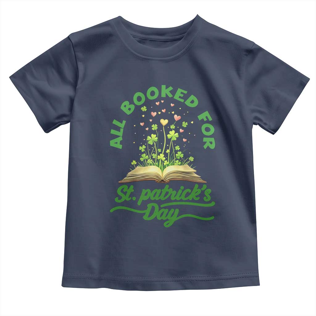 All Booked For St Patricks Day Toddler T Shirt Irish Reader Gift
