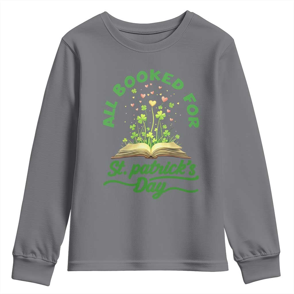 All Booked For St Patricks Day Youth Sweatshirt Irish Reader Gift