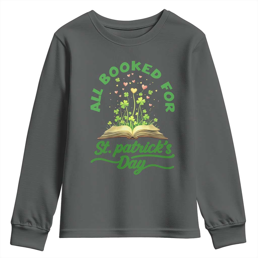 All Booked For St Patricks Day Youth Sweatshirt Irish Reader Gift