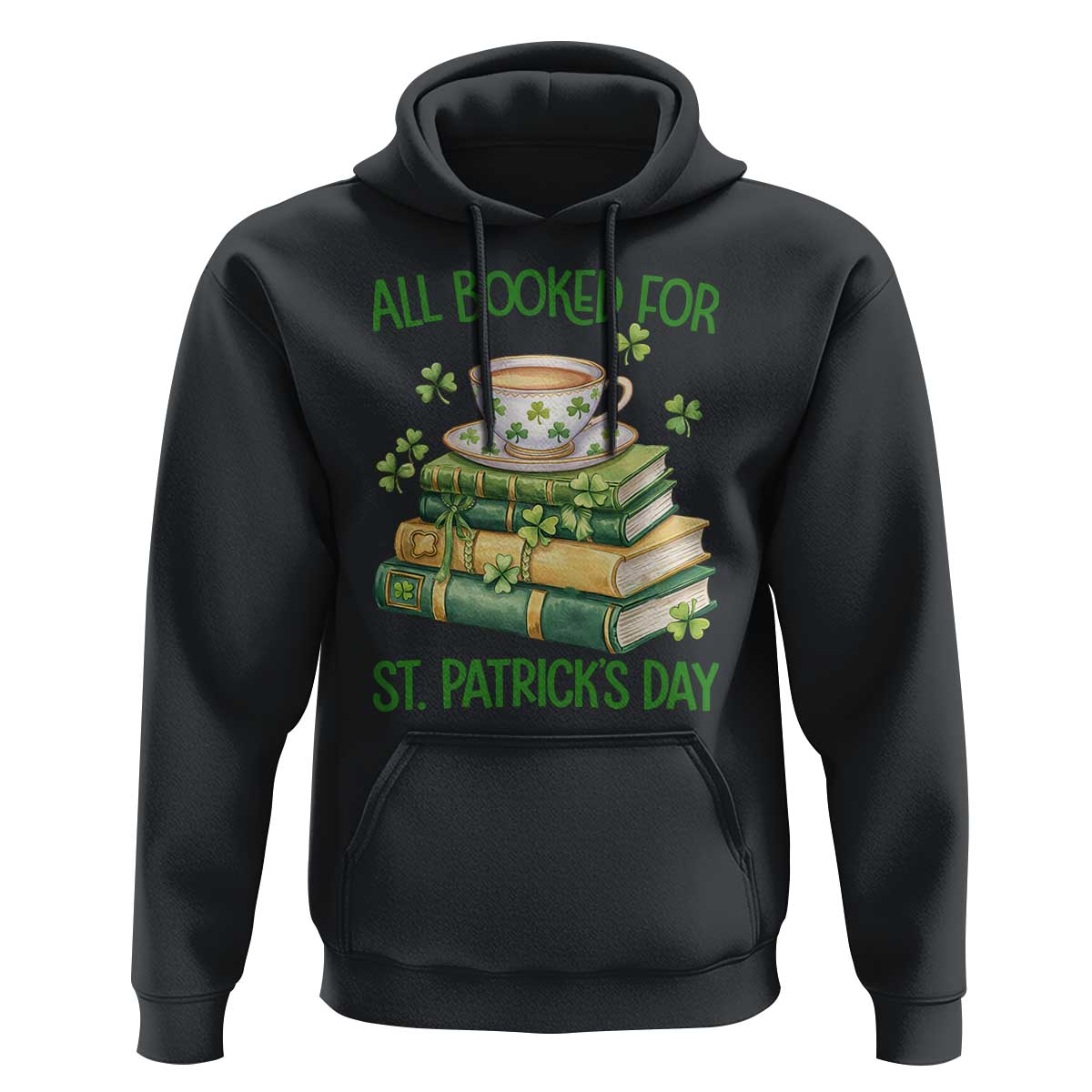 All Booked For St Patricks Day Hoodie Gift For Book Lovers