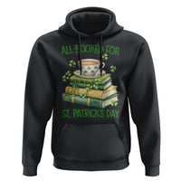 All Booked For St Patricks Day Hoodie Gift For Book Lovers