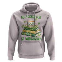 All Booked For St Patricks Day Hoodie Gift For Book Lovers