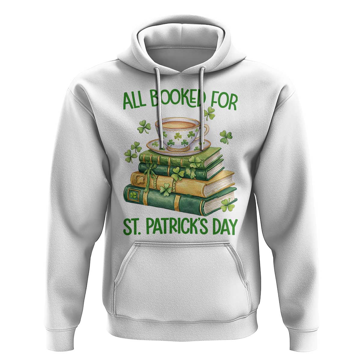 All Booked For St Patricks Day Hoodie Gift For Book Lovers