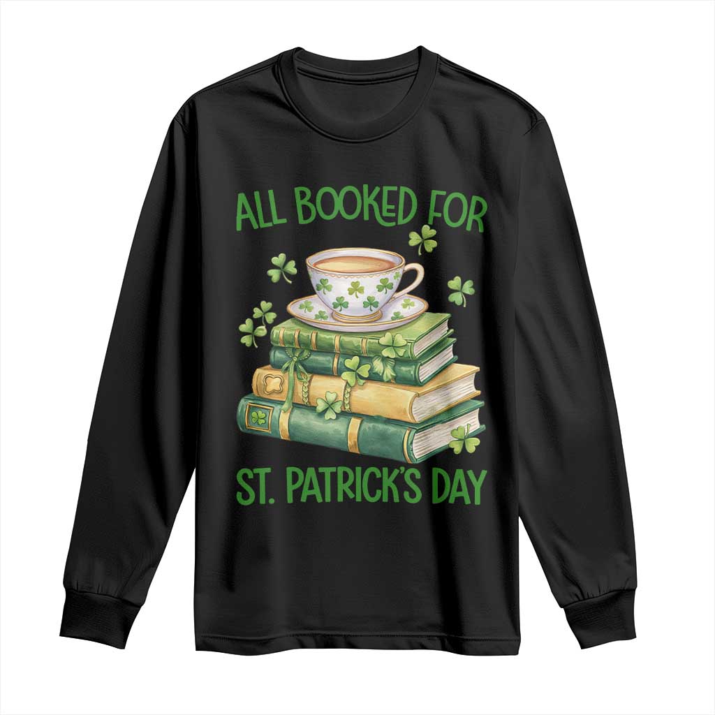 All Booked For St Patricks Day Long Sleeve Shirt Gift For Book Lovers