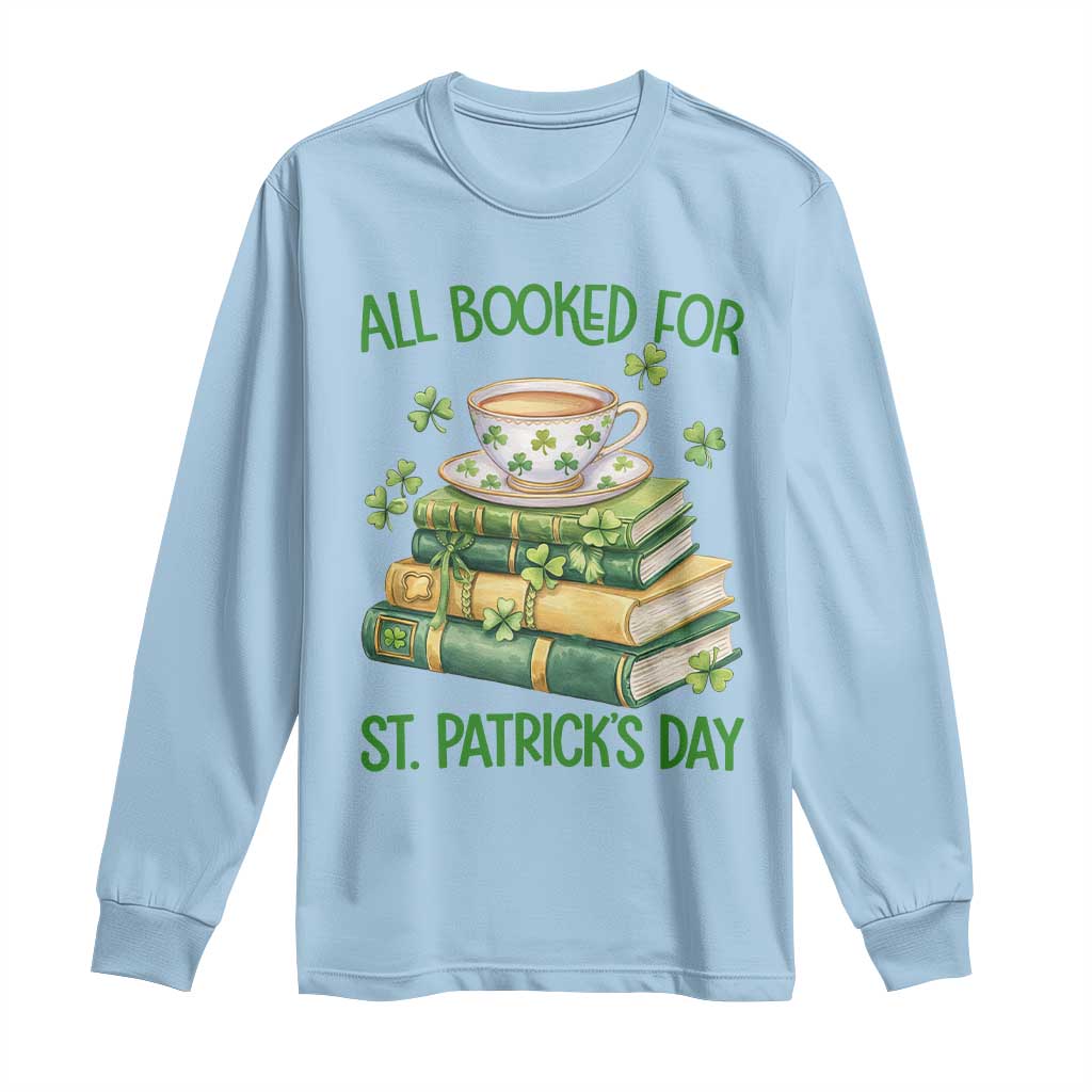 All Booked For St Patricks Day Long Sleeve Shirt Gift For Book Lovers
