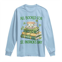 All Booked For St Patricks Day Long Sleeve Shirt Gift For Book Lovers