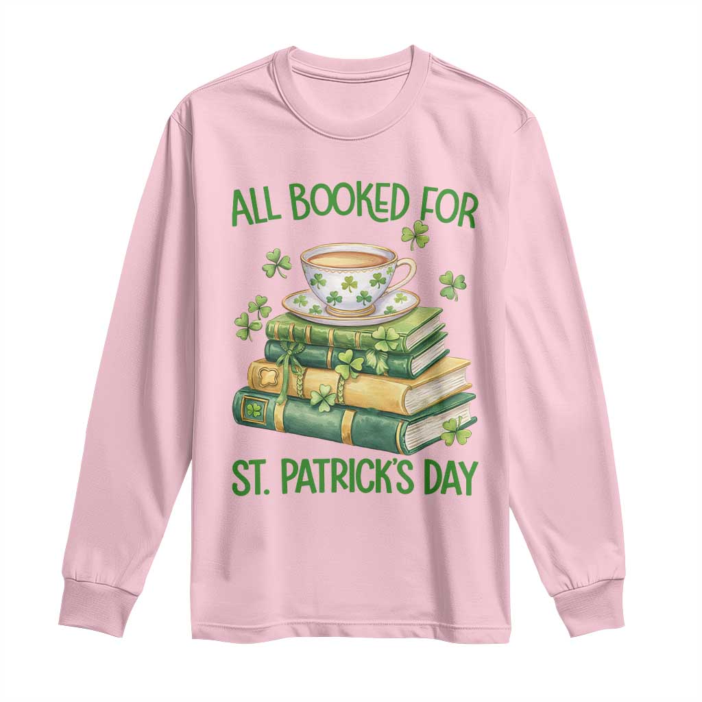 All Booked For St Patricks Day Long Sleeve Shirt Gift For Book Lovers