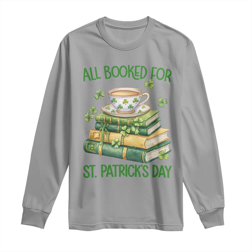 All Booked For St Patricks Day Long Sleeve Shirt Gift For Book Lovers