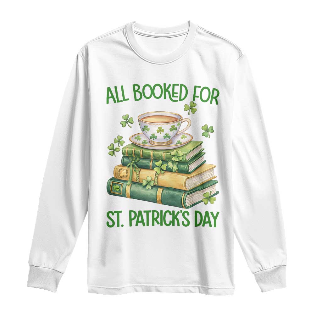 All Booked For St Patricks Day Long Sleeve Shirt Gift For Book Lovers