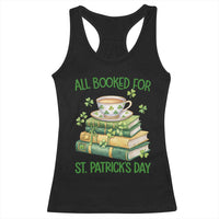 All Booked For St Patricks Day Racerback Tank Top Gift For Book Lovers