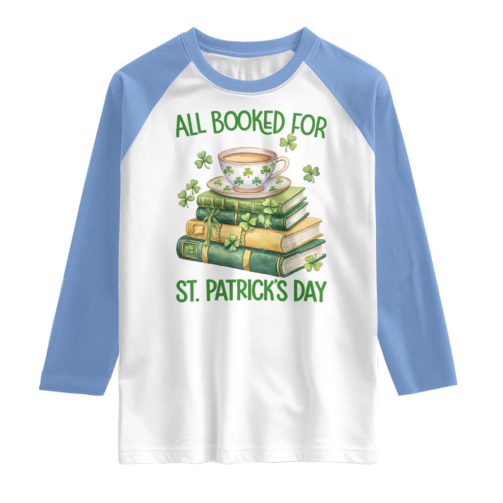 All Booked For St Patricks Day Raglan Shirt Gift For Book Lovers