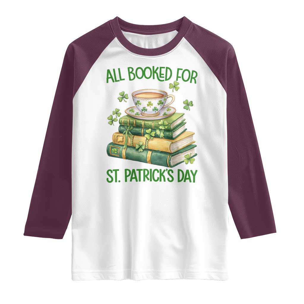 All Booked For St Patricks Day Raglan Shirt Gift For Book Lovers