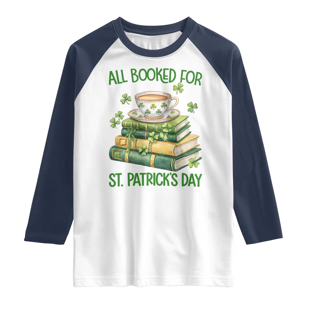 All Booked For St Patricks Day Raglan Shirt Gift For Book Lovers