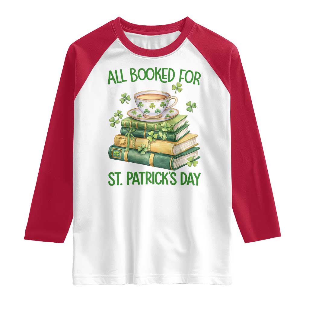 All Booked For St Patricks Day Raglan Shirt Gift For Book Lovers