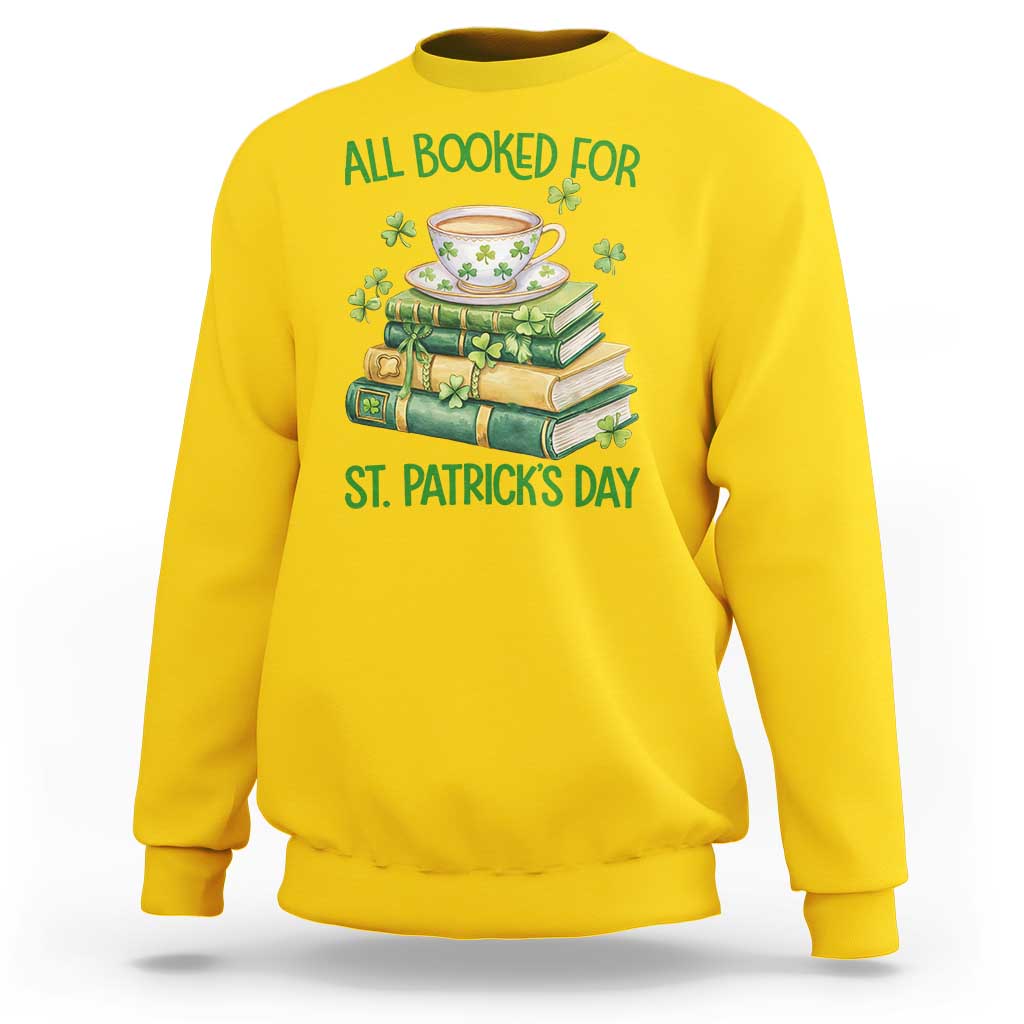 All Booked For St Patricks Day Sweatshirt Gift For Book Lovers
