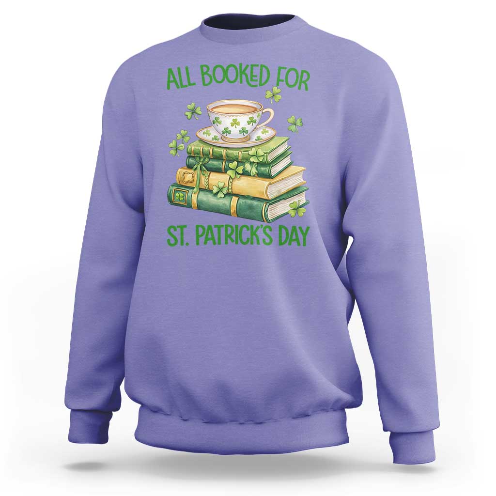 All Booked For St Patricks Day Sweatshirt Gift For Book Lovers