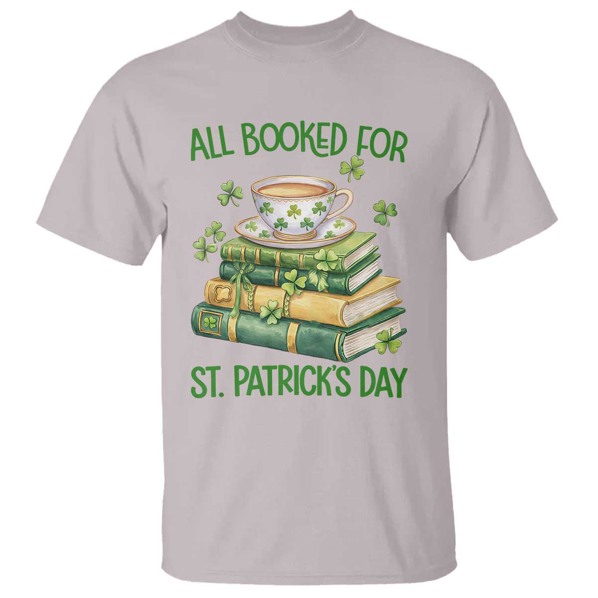 All Booked For St Patricks Day T Shirt Gift For Book Lovers
