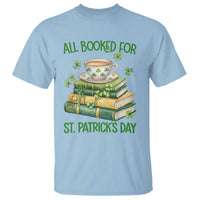 All Booked For St Patricks Day T Shirt Gift For Book Lovers