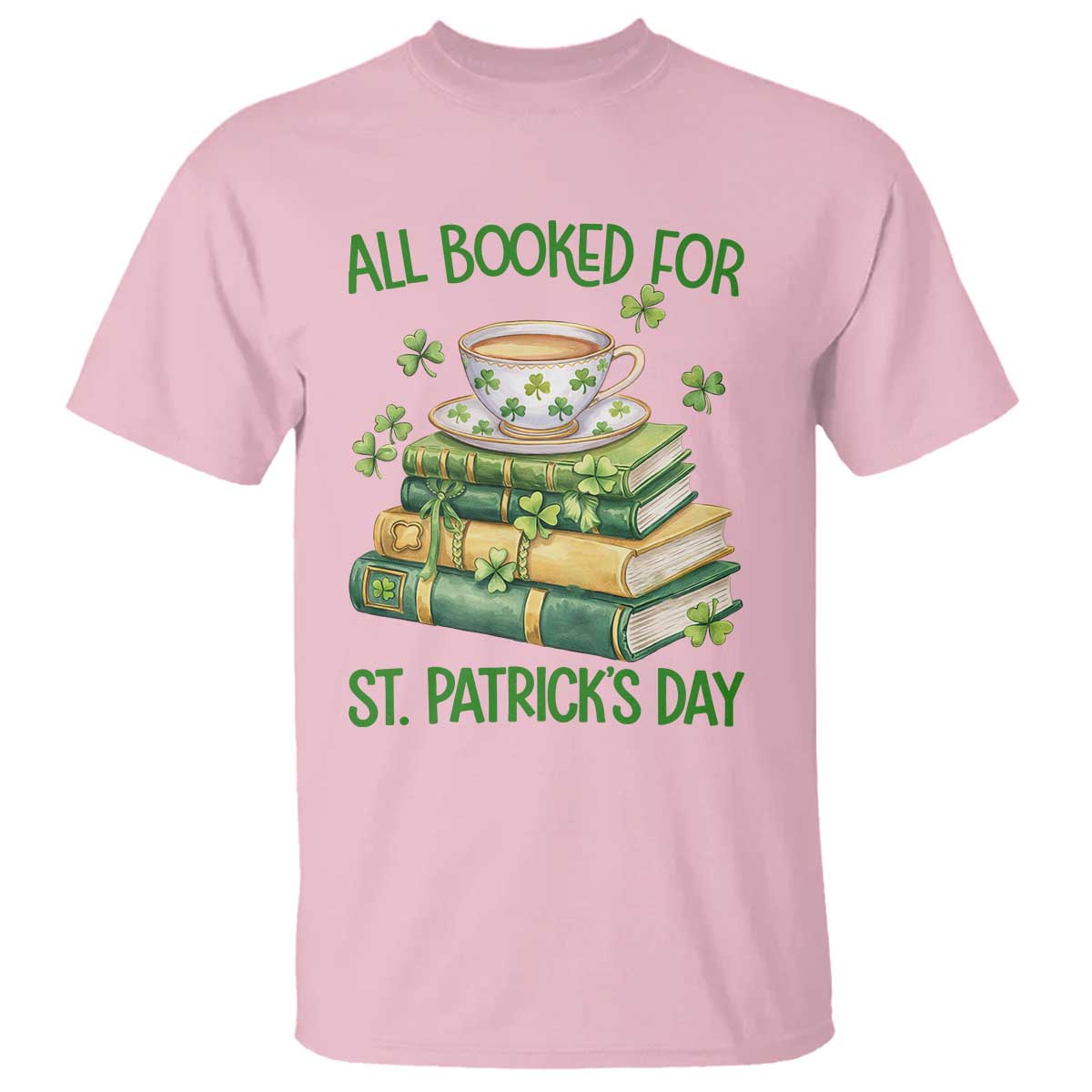 All Booked For St Patricks Day T Shirt Gift For Book Lovers