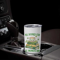 All Booked For St Patricks Day Tumbler Cup Gift For Book Lovers