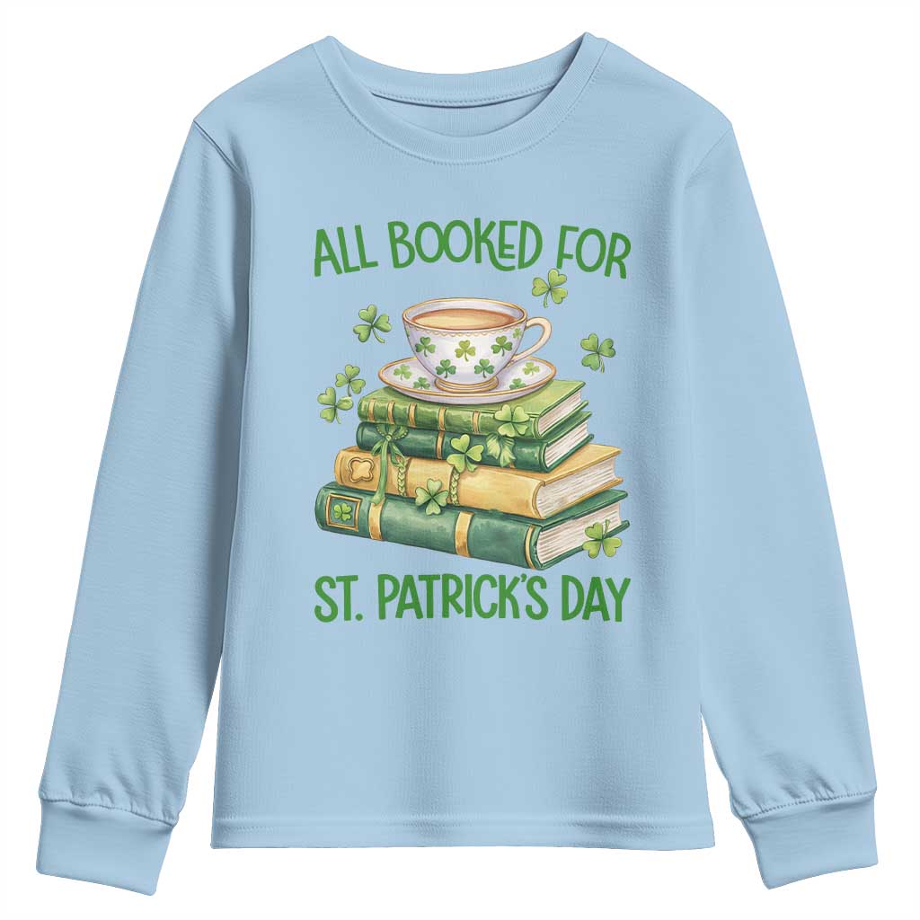 All Booked For St Patricks Day Youth Sweatshirt Gift For Book Lovers