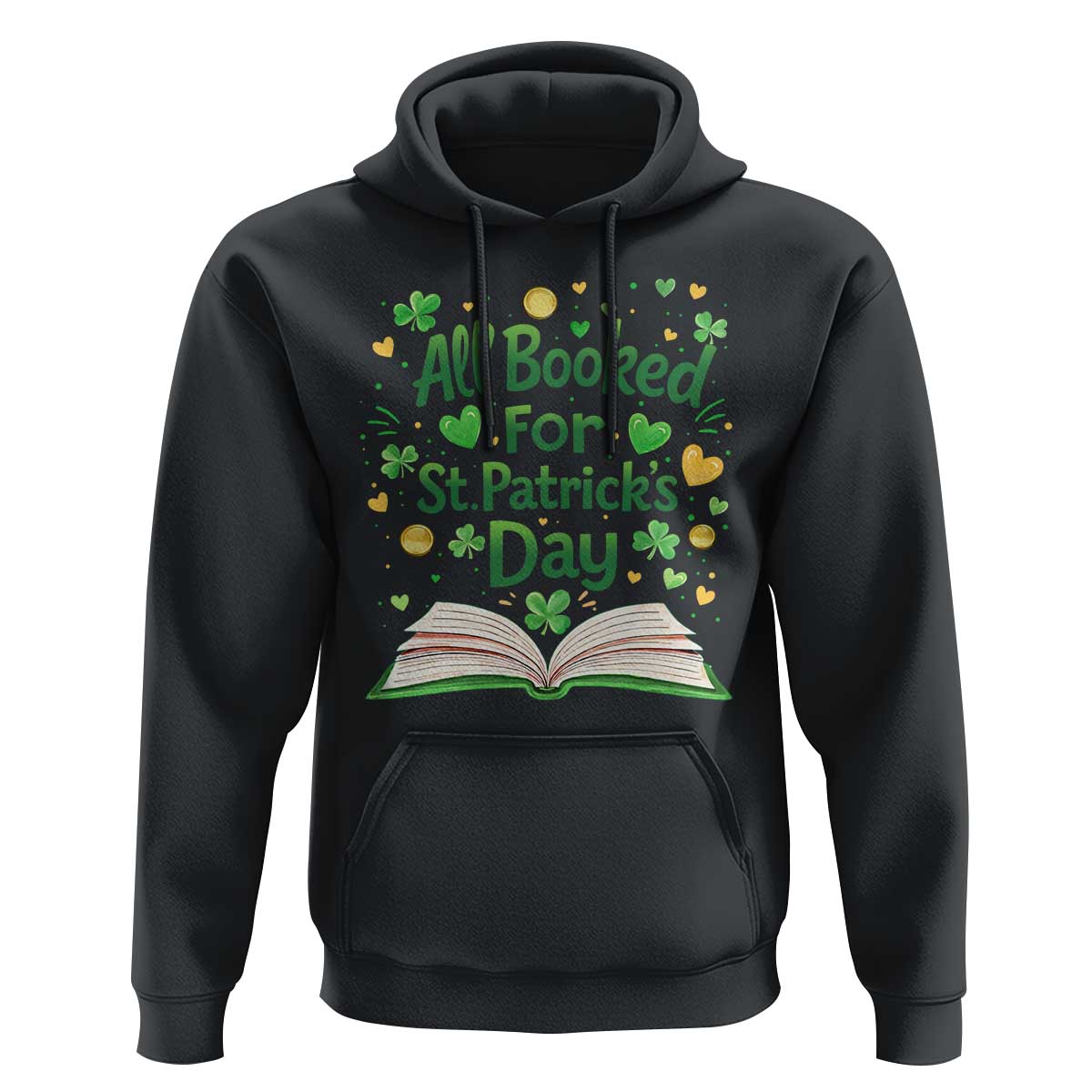 All Booked For St Patricks Day Hoodie Irish Bookworm Gift