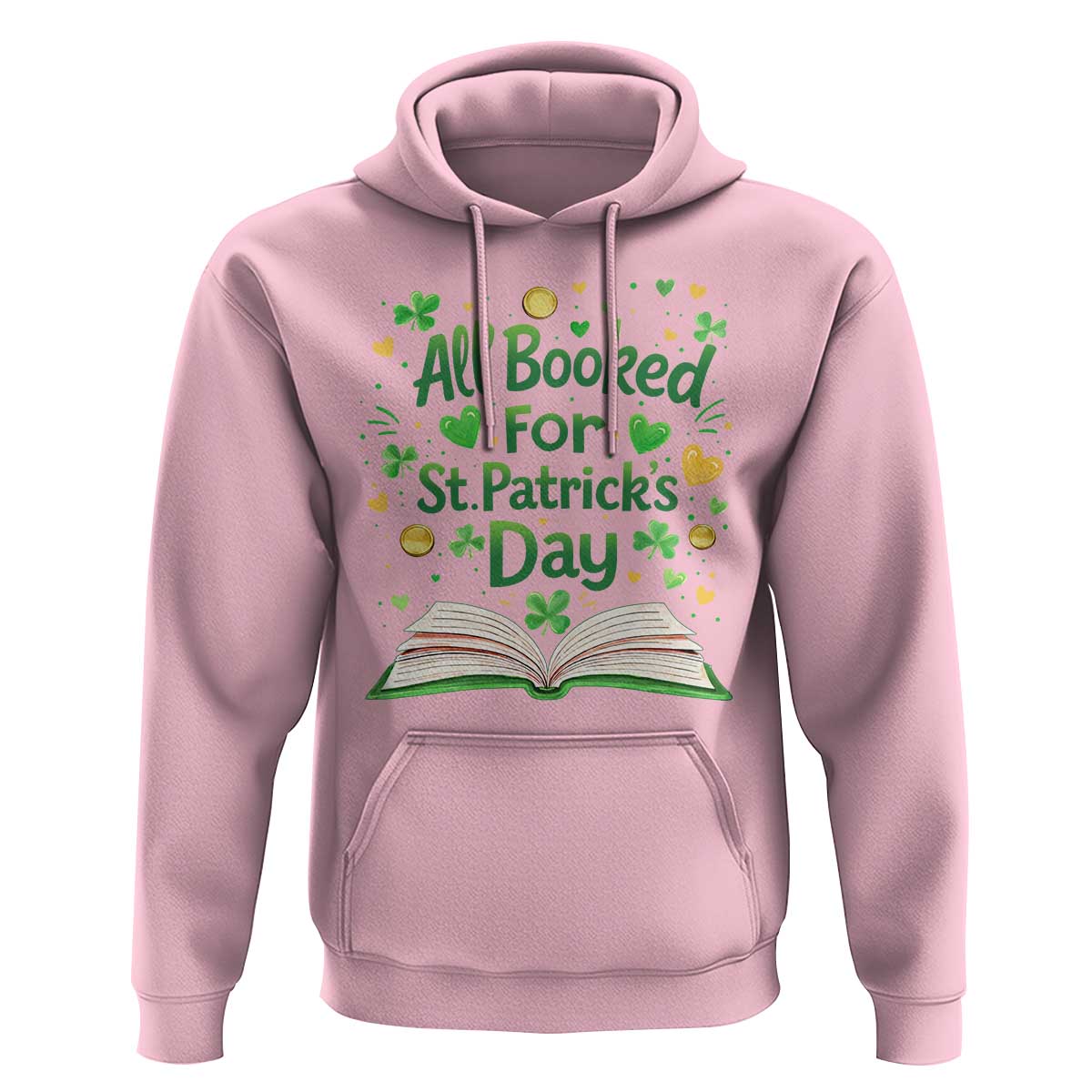 All Booked For St Patricks Day Hoodie Irish Bookworm Gift