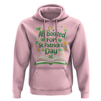 All Booked For St Patricks Day Hoodie Irish Bookworm Gift