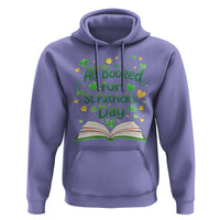 All Booked For St Patricks Day Hoodie Irish Bookworm Gift