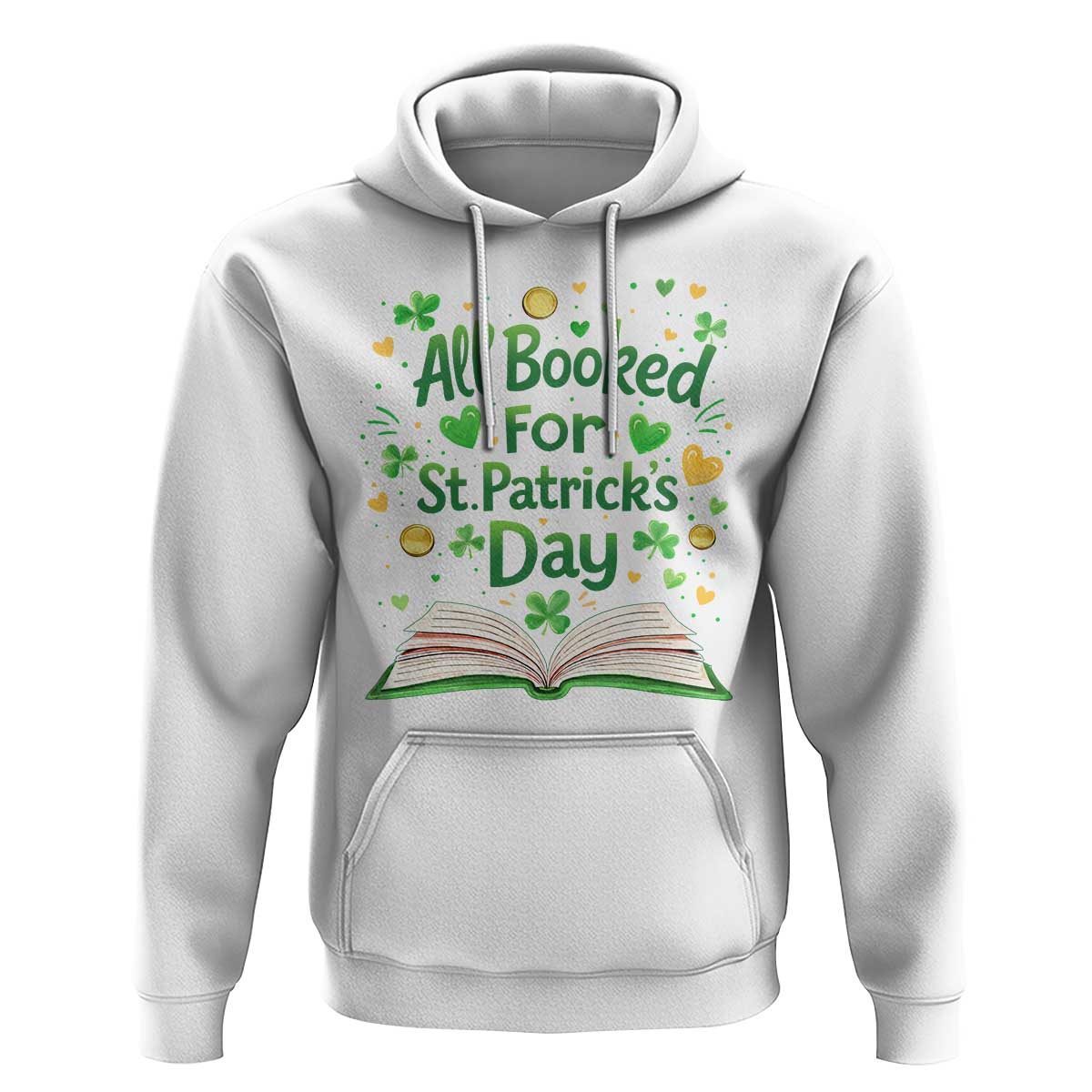 All Booked For St Patricks Day Hoodie Irish Bookworm Gift
