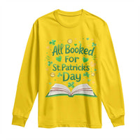 All Booked For St Patricks Day Long Sleeve Shirt Irish Bookworm Gift
