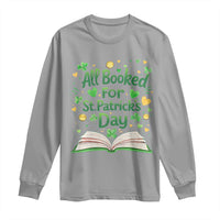 All Booked For St Patricks Day Long Sleeve Shirt Irish Bookworm Gift