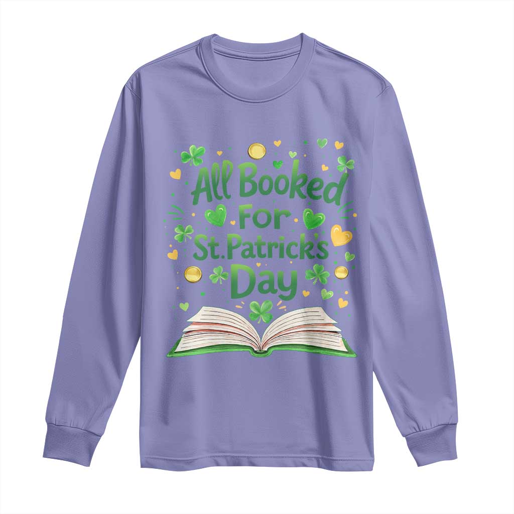 All Booked For St Patricks Day Long Sleeve Shirt Irish Bookworm Gift