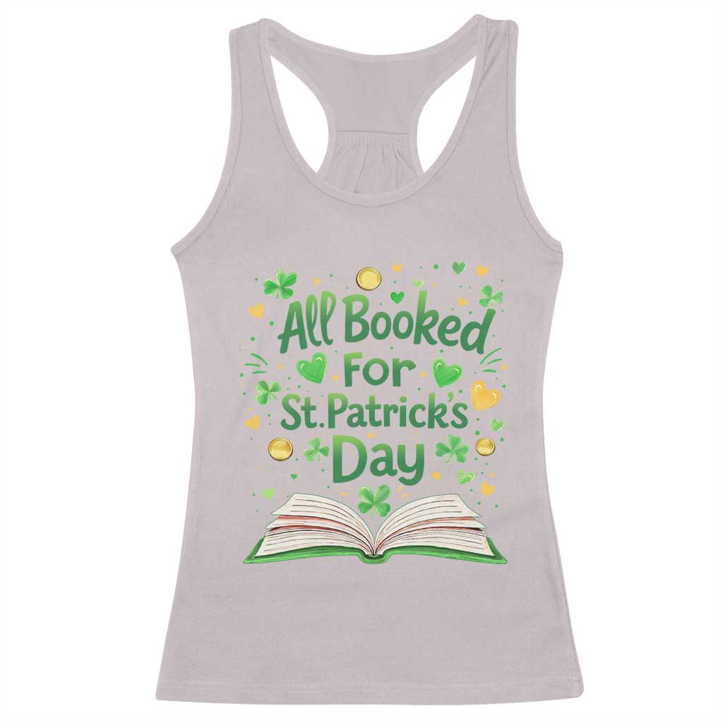 All Booked For St Patricks Day Racerback Tank Top Irish Bookworm Gift