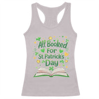All Booked For St Patricks Day Racerback Tank Top Irish Bookworm Gift